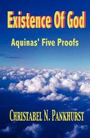 Existence of God: Aquinas, Five Proofs 1442164786 Book Cover