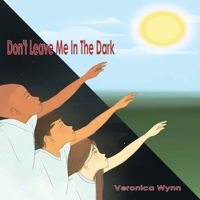 Don't Leave Me in the Dark 1662894236 Book Cover