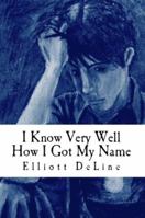 I Know Very Well How I Got My Name 0997216018 Book Cover