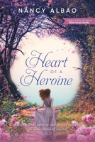 Heart of a Heroine: Knowing your identity and destiny in Christ by understanding yourself 1958690856 Book Cover