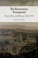The Restoration Transposed: Poetry, Place and History, 1660-1700 1108493971 Book Cover