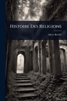 Histoire Des Religions (French Edition) 1023733013 Book Cover