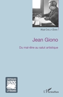 Jean Giono: Du mal-être au salut artistique (Critiques Littéraires) (French Edition) 2343045941 Book Cover
