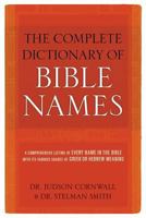 The Complete Dictionary of Bible Names 1525243020 Book Cover
