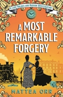 A Most Remarkable Forgery: A Lady Holmes and Hudson Investigation 1035929562 Book Cover