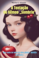 A Tentação do Gêmeo Sombrio: Meu conto de fadas de alma gêmea - história verdadeira - 9403857145 Book Cover