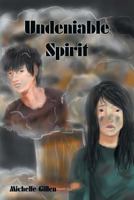 Undeniable Spirit 1491837497 Book Cover