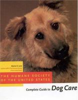 The Humane Society of the United States Complete Guide to Dog Care 0316513059 Book Cover
