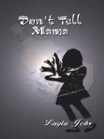 Don't Tell Mama 1410715779 Book Cover