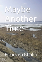 Maybe Another Time B09FC6C14S Book Cover