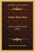 Under Slieve Ban: A Yarn In Seven Knots 1166309657 Book Cover