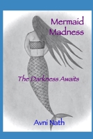 Mermaid Madness: The Darkness Awaits B08MX4NZKK Book Cover