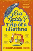 Eva Reddy's Trip of a Lifetime: The best funny and uplifting read for book clubs in 2025 about adventure, aging and rediscovery. Perfect for readers Joanna Nell, Marian Keyes and Kathy Lette. B0F7B2PPV4 Book Cover
