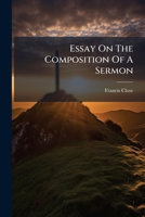 Essay On The Composition Of A Sermon 1246254190 Book Cover