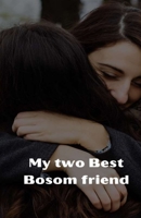 My two best bosom friend null Book Cover