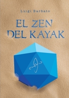 El zen del kayak (Spanish Edition) B0GPB2D8D5 Book Cover