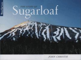The Story of Sugarloaf 0892727233 Book Cover