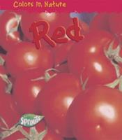 Red (Colors in Nature/Raintree Sprouts) 1410907236 Book Cover