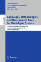 Languages, Methodologies, and Development Tools for Multi-Agent Systems: Third International Workshop, LADS 2010, Lyon, France, August 30--September ... 3642227228 Book Cover