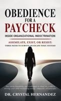 Obedience for a Paycheck: Inside Organizational Indoctrination B0H3821H2H Book Cover