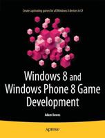 Windows 8 and Windows Phone 8 Game Development 1430258365 Book Cover