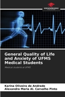 General Quality of Life and Anxiety of UFMS Medical Students: Medical students at UFMS 6208756413 Book Cover