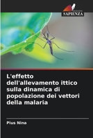 L'effetto dell'allevamento ittico sulla dinamica di popolazione dei vettori della malaria (Italian Edition) 6208141508 Book Cover