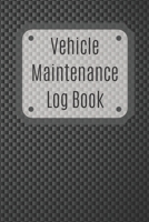 Vehicle Maintenance Log Book: Service Record Book For Cars, Trucks, Motorcycles And Automotive, Maintenance Log Book & Repairs, Moto jurnal 1670547035 Book Cover