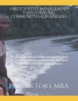 PARTICIPATIVE MANAGEMENT TOOL FOR RURAL COMMUNITIES & BUSINESSES: The ability to attract local communities into the decision making process with investors. 1793293147 Book Cover