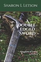 A Double-Edged Sword : Kingdom of Farin Book 3 1656818493 Book Cover