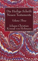 Die Heilige Schrift Neuen Testaments, Volume Three 149824551X Book Cover