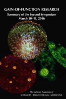 Gain-Of-Function Research: Summary of the Second Symposium, March 10-11, 2016 0309440777 Book Cover