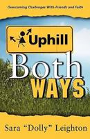 Uphill Both Ways 0892255625 Book Cover