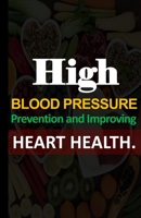 High Blооd Prеѕѕurе Prevention and Improving Heart Health null Book Cover