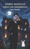 Soirée mortelle chez les Immortels: Un cosy mystery paranormal (MYSTÈRES & MAGIE) (French Edition) B0GF24XX1D Book Cover