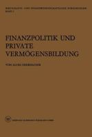 Finanzpolitik Und Private Vermogensbildung: Eine Theoretische Und Empirische Untersuchung 3663005313 Book Cover