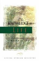 The Knowledge of Life 0870834193 Book Cover