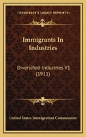 Immigrants in Industries: Diversified Industries V1 0548814929 Book Cover