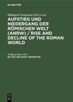 Aufstieg Und Niedergang Der Romischen Welt: Geschichte Und Kultur Roms Im Spiegel Der Neueren Forschung : Teil II : Principat : Band 18 : Religion 3110142384 Book Cover