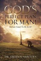 God's Perfect Plan for Man! 1626977410 Book Cover