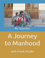 A Journey to Manhood B0FLPSRVBF Book Cover