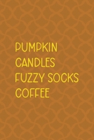 Pumpkin Candles Fuzzy Socks Coffee: Notebook Journal Composition Blank Lined Diary Notepad 120 Pages Paperback Orange Texture Fuzzy 1712348353 Book Cover