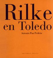 Rilke en Toledo 8481641774 Book Cover