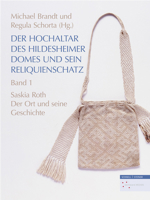Der Hochaltar Des Hildesheimer Domes Und Sein Reliquienschatz: Bd. 1: Der Ort Und Seine Geschichte Bd. 2: Katalog Und Quellen 3795433614 Book Cover