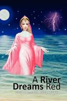 A River Dreams Red: Bane's life in Kassaku and Father Hodge's prison life in Germany 1441534318 Book Cover