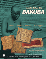 Textile Art of the Bakuba: Velvet Embroideries in Raffia 0764316850 Book Cover