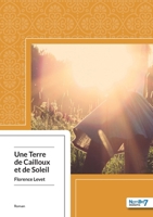 Une Terre de Cailloux et de Soleil 2368320199 Book Cover