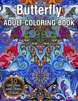 Butterfly Adult Coloring Book: Stress Relieving Coloring Book for Adults Beautiful Butterflies and Fun Butterfly Scenes, Easy Mandala Patterns, and Relaxing Flower Designs 1654480843 Book Cover