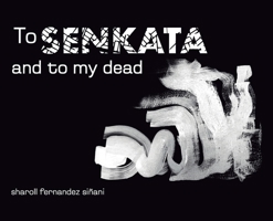 To Senkata and to my dead B0F4T54JT9 Book Cover