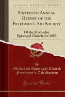 Sixteenth Annual Report of the Freedmen's Aid Society of the Methodist Episcopal Church for 1883 3337162428 Book Cover